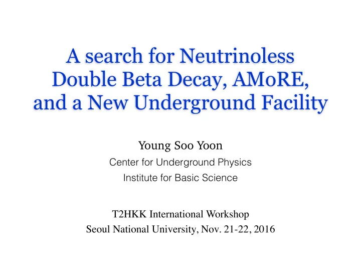 a search for neutrinoless double beta decay amore and a