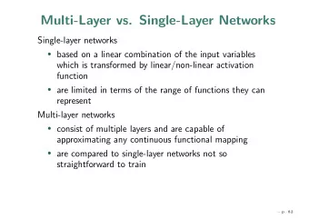 Multi-Layer vs. Single-Layer Networks  Single-layer networks  based on a linear combination of