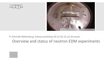 Overview and status of neutron EDM experiments  A brief history of nEDM searches  -19 Neutron EDM