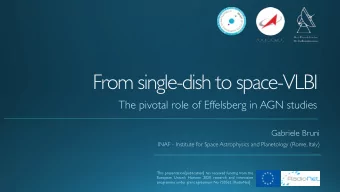 From single-dish to space-VLBI  The pivotal role of Effelsberg in AGN studies  Gabriele Bruni  INAF
