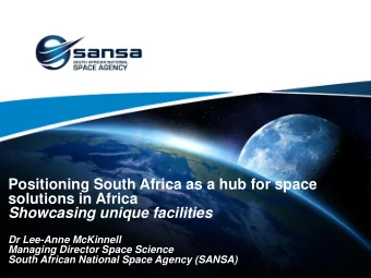 Positioning South Africa as a hub for space  solutions in Africa  Showcasing unique facilities  Dr
