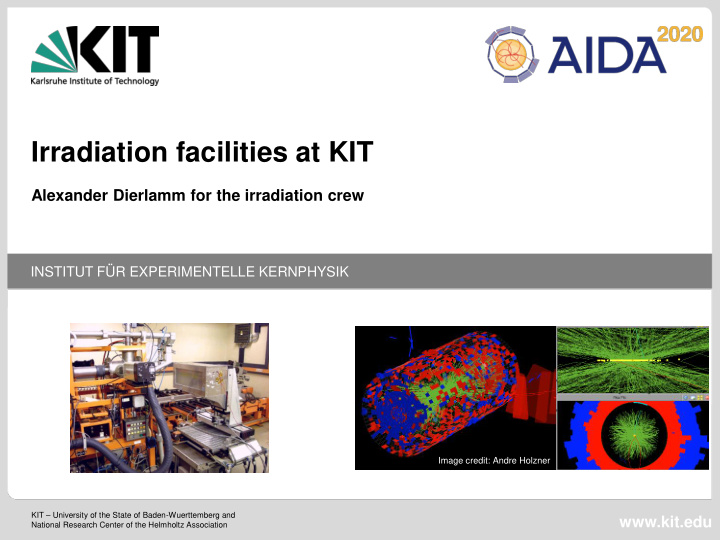 irradiation facilities at kit