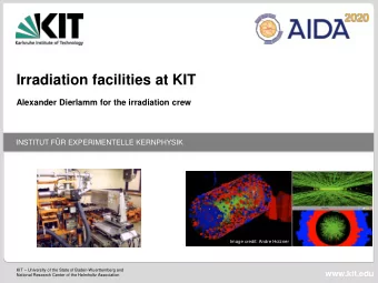 Irradiation facilities at KIT  Alexander Dierlamm for the irradiation crew  INSTITUT FR