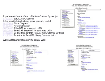 Experience &amp; Status of the LIGO Slow Controls System(s)  E1200224, aLIGO, Slow Controls  A few