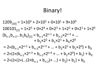 Binary!   1209 [10] =  110 3 +  210 2 +  010 1 +  910 0  100101