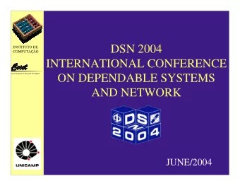DSN 2004  INSTITUTO DE  COMPUTAO  INTERNATIONAL CONFERENCE  ON DEPENDABLE SYSTEMS  Centro