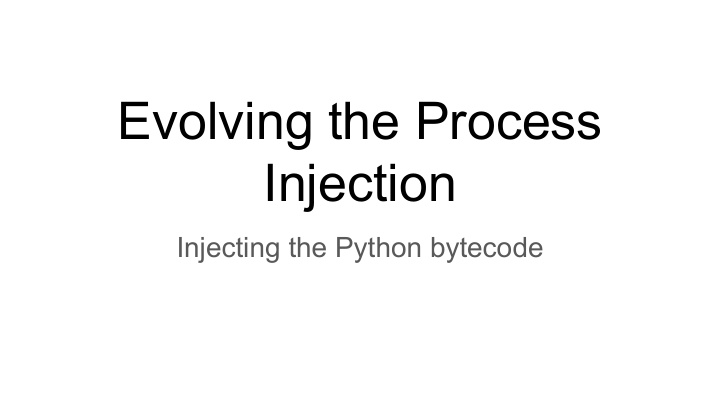 evolving the process injection