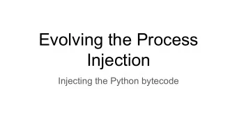 Evolving the Process  Injection  Injecting the Python bytecode  WhoAmI    Red teamer at Sberbank