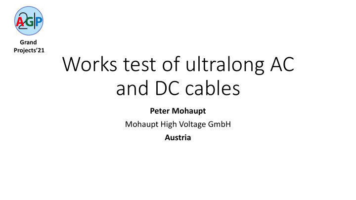 works test of ultralong ac and dc cables