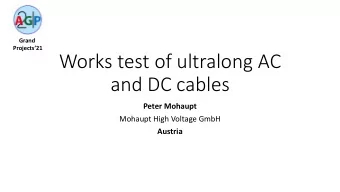 Works test of ultralong AC  and DC cables  Peter Mohaupt  Mohaupt High Voltage GmbH  Austria