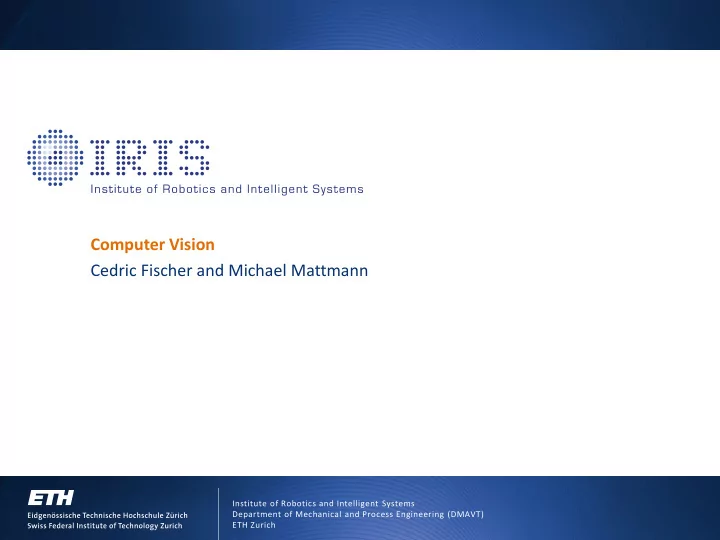 computer vision cedric fischer and michael mattmann