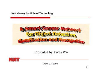Presented by Yi-Ta Wu  April. 23, 2004  1  Agenda  The Surveillance System  Auto-Alarm Based