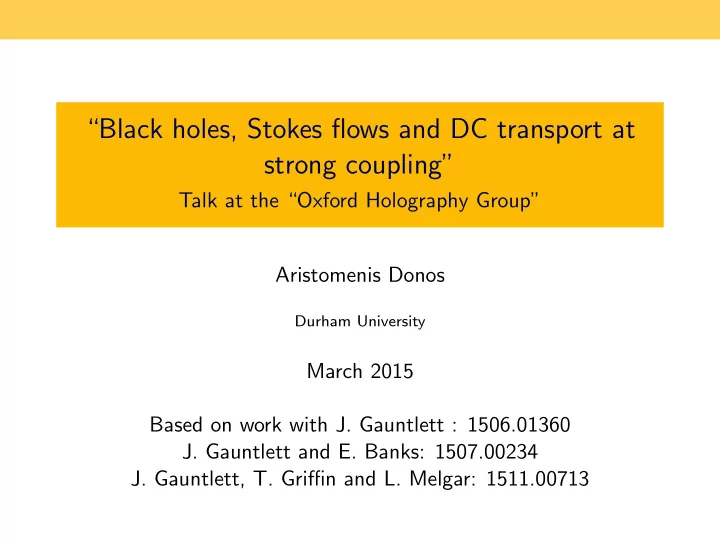 black holes stokes flows and dc transport at strong