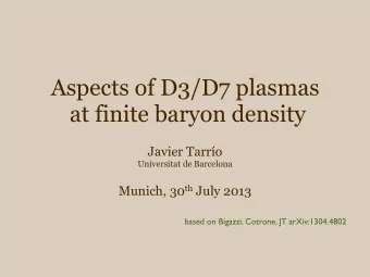 Aspects of D3/D7 plasmas  at finite baryon density  Javier Tarro  Universitat de Barcelona