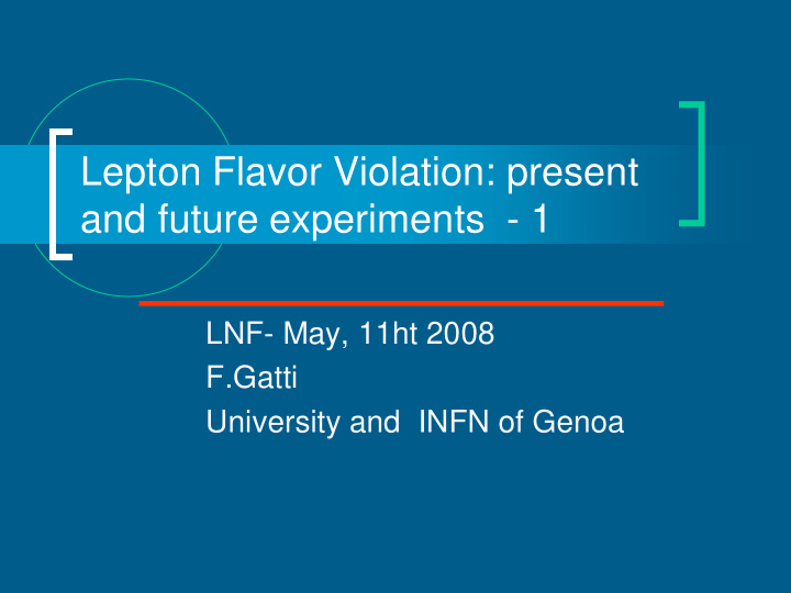 lepton flavor violation present and future experiments 1