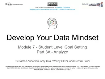 Develop Your Data Mindset  Module 7 - Student Level Goal Setting  Part 3A - Analyze  By Nathan