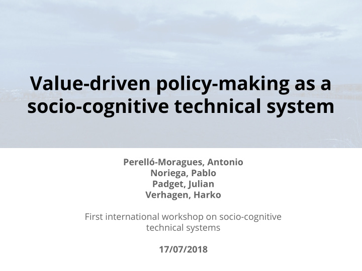 value driven policy making as a socio cognitive technical