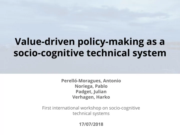 value driven policy making as a socio cognitive technical