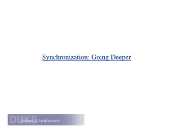 Synchronization: Going Deeper  Synchronization: Going Deeper SharedLock : Reader/Writer Lock  :