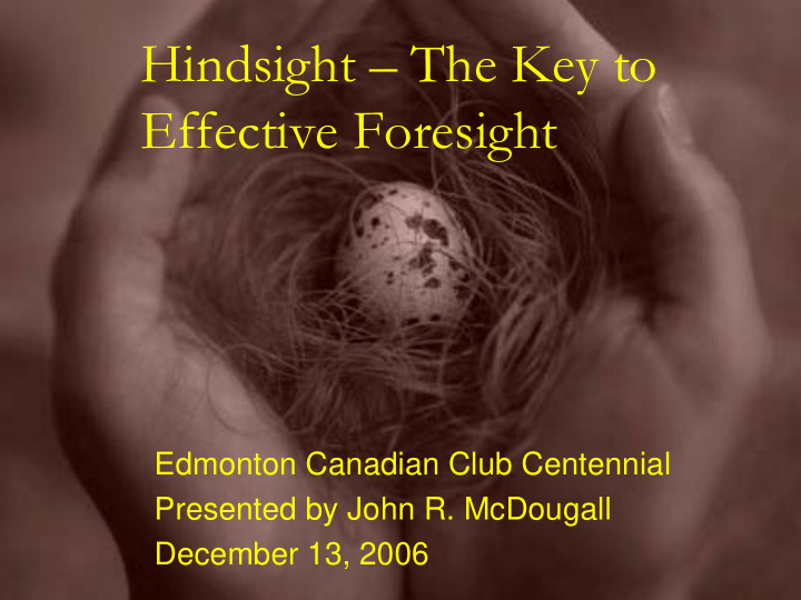 hindsight the key to effective foresight