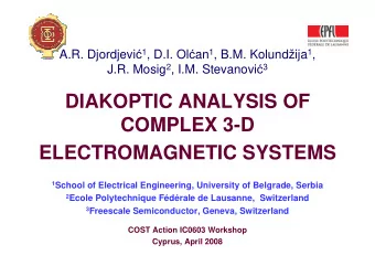 DIAKOPTIC ANALYSIS OF  COMPLEX 3-D  ELECTROMAGNETIC SYSTEMS 1 School of Electrical Engineering,