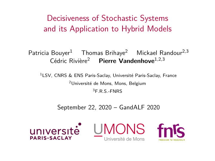 decisiveness of stochastic systems and its application to