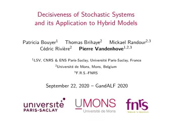 Decisiveness of Stochastic Systems  and its Application to Hybrid Models Patricia Bouyer 1 Thomas