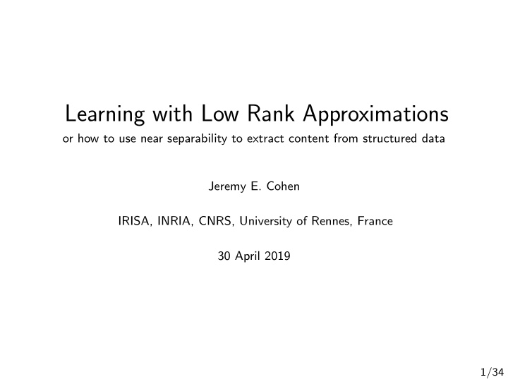 learning with low rank approximations