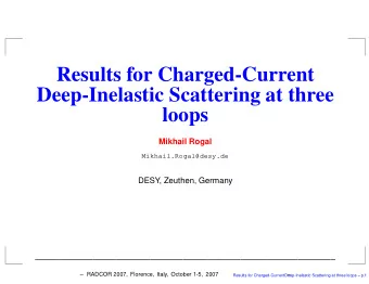 Results for Charged-Current  Deep-Inelastic Scattering at three  loops  Mikhail Rogal