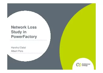 Network Loss  Study in  PowerFactory  Harshul Dalal  Albert Pors  Introduction    National
