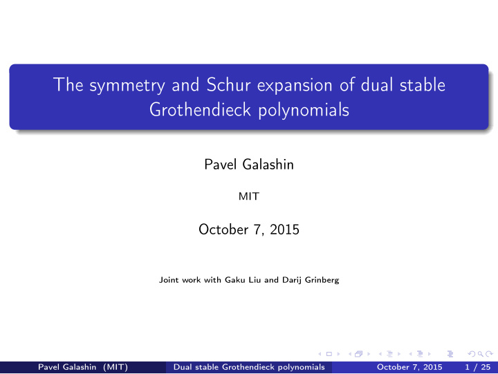 the symmetry and schur expansion of dual stable