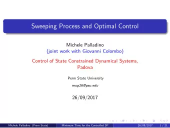 Sweeping Process and Optimal Control  Michele Palladino  (joint work with Giovanni Colombo)