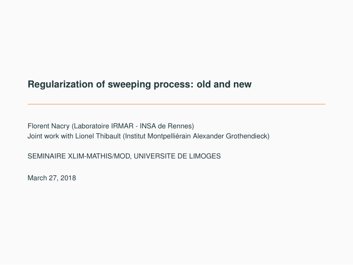 regularization of sweeping process old and new