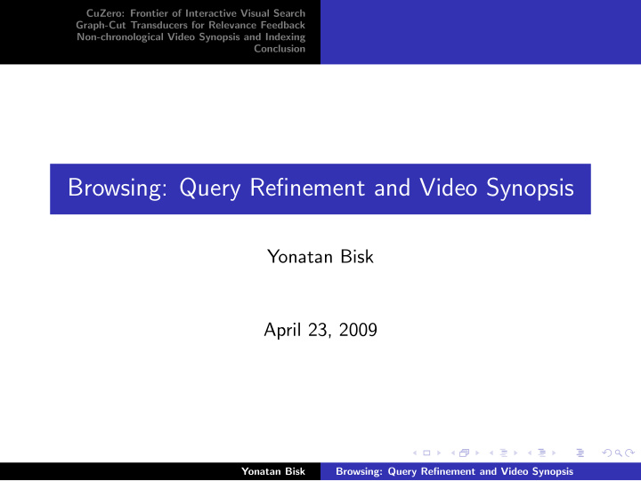 browsing query refinement and video synopsis