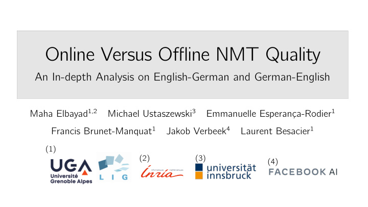 online versus offline nmt quality