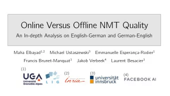 Online Versus Offline NMT Quality  An In-depth Analysis on English-German and German-English Maha