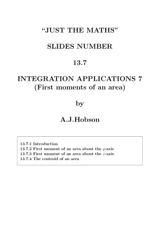 JUST THE MATHS  SLIDES NUMBER  13.7  INTEGRATION APPLICATIONS 7  (First moments of an area)