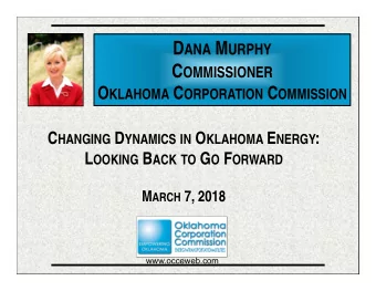 OKLAHOMA CORPORATION COMMISSION   The Agency was established by the Oklahoma  Constitution at