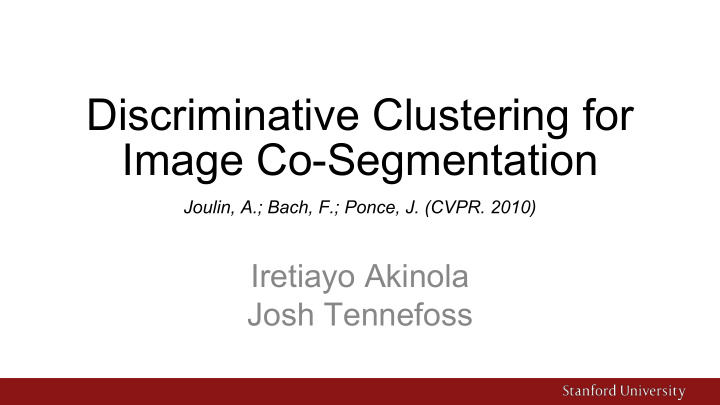 discriminative clustering for image co segmentation