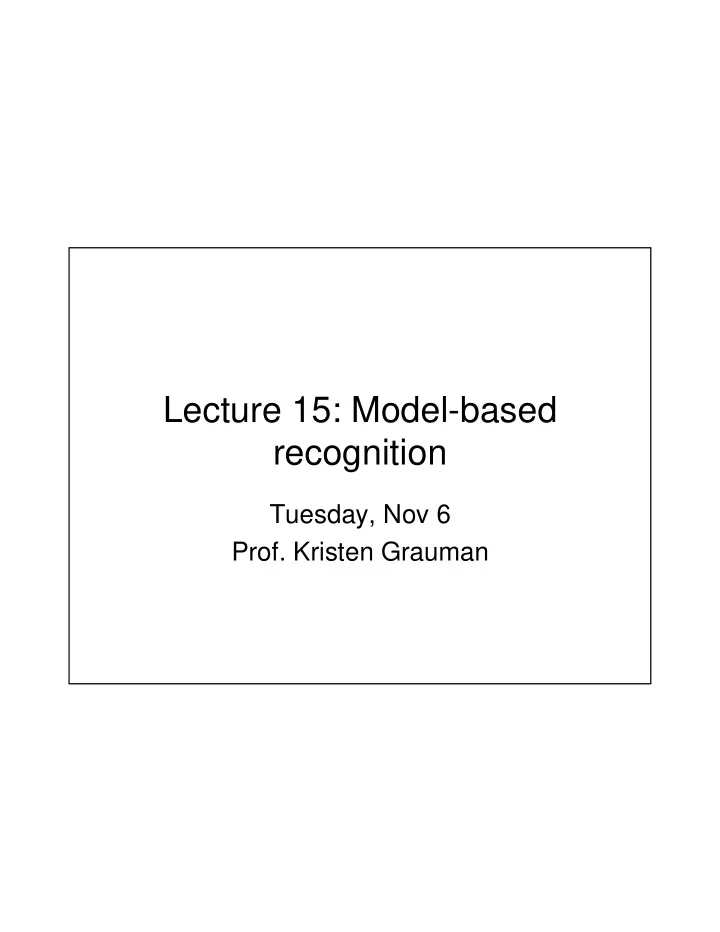 lecture 15 model based recognition