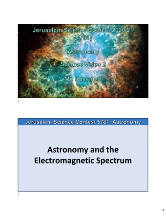 Astronomy and the  Electromagnetic Spectrum  2  1  Telescopes  3  Electromagnetic Waves  4  2