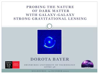 DOROTA BAYER  S W I N B U R N E  U N I V E R S I T Y  O F  T E C H N O L O G Y  A S T R O  3 D  M E