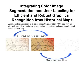 Integrating Color Image  Segmentation and User Labeling for  Efficient and Robust Graphics