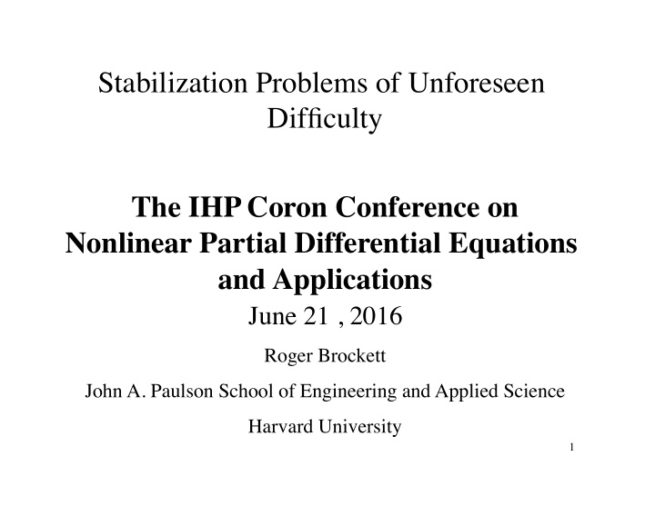 stabilization problems of unforeseen difficulty the ihp