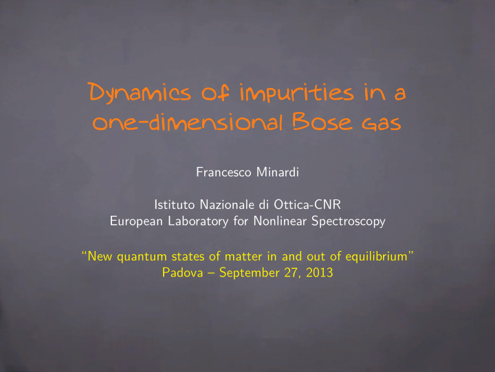 dynamics of impurities in a one dimensional bose gas