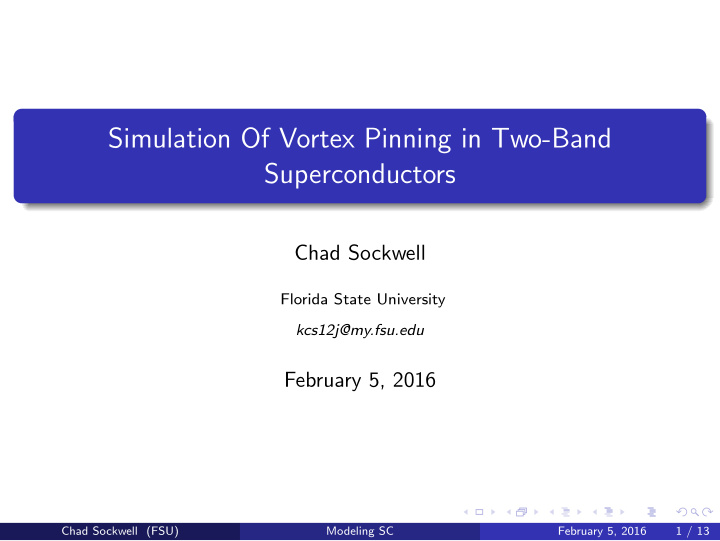 simulation of vortex pinning in two band superconductors