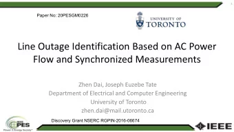 Line Outage Identification Based on AC Power  Flow and Synchronized Measurements  Zhen Dai, Joseph