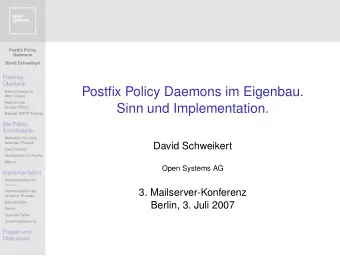 Postfix Policy Daemons im Eigenbau.  Before-Queue vs.  After-Queue  Was ist eine  Sinn und