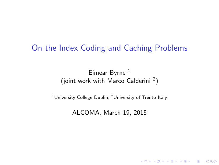 on the index coding and caching problems
