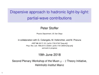 Dispersive approach to hadronic light-by-light:  partial-wave contributions  Peter Stoffer  Physics